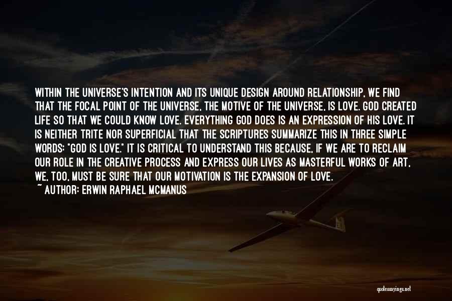 God Created The Universe Quotes By Erwin Raphael McManus