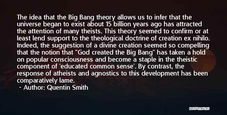 God Created The Universe Quotes By Quentin Smith