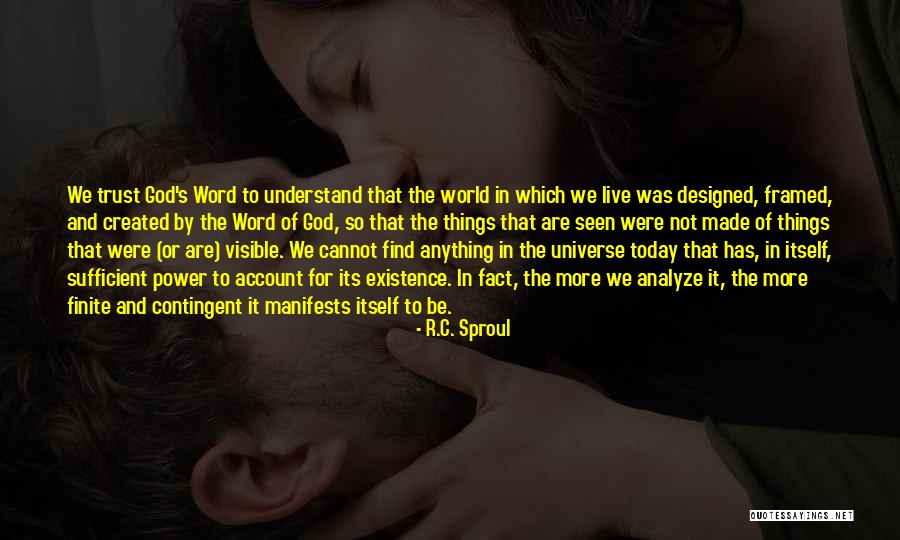 God Created The Universe Quotes By R.C. Sproul