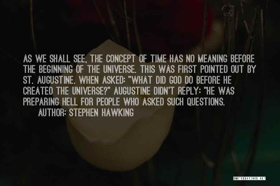 God Created The Universe Quotes By Stephen Hawking