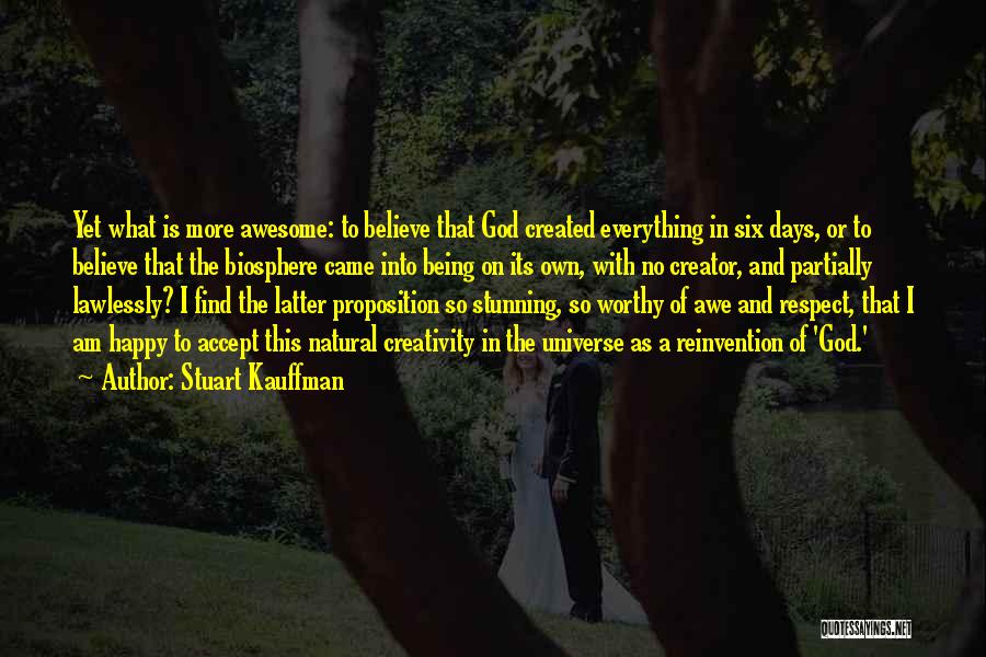 God Created The Universe Quotes By Stuart Kauffman