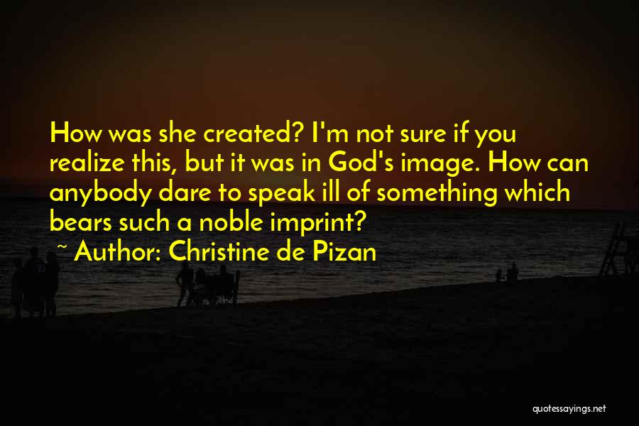 God Created Woman Quotes By Christine De Pizan