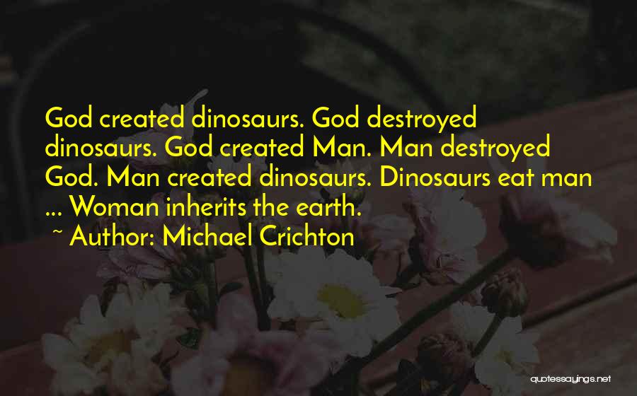 God Created Woman Quotes By Michael Crichton