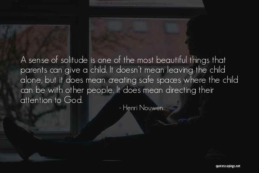 God Creating Beautiful Things Quotes By Henri Nouwen God Creating Beautiful Things Quotes By Henri Nouwen
