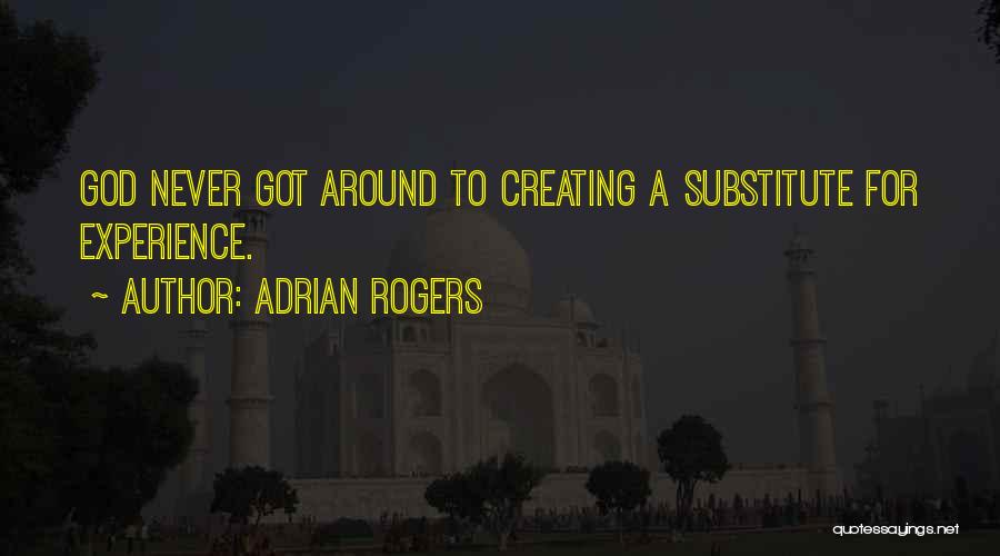 God Creating Me Quotes By Adrian Rogers