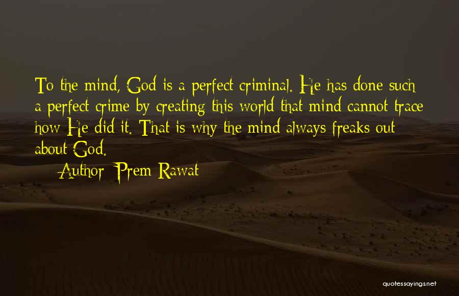 God Creating Me Quotes By Prem Rawat