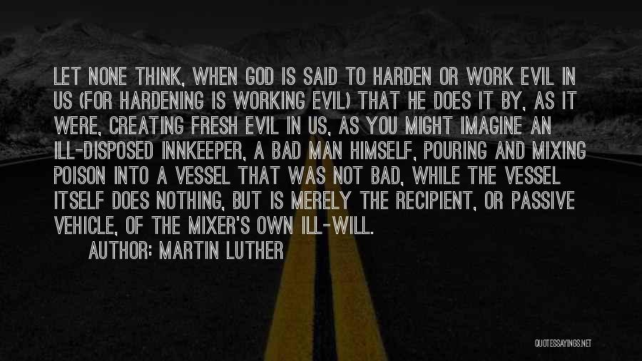 God Creating You Quotes By Martin Luther
