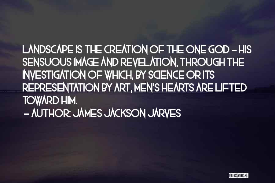 God Creation And Nature Quotes By James Jackson Jarves