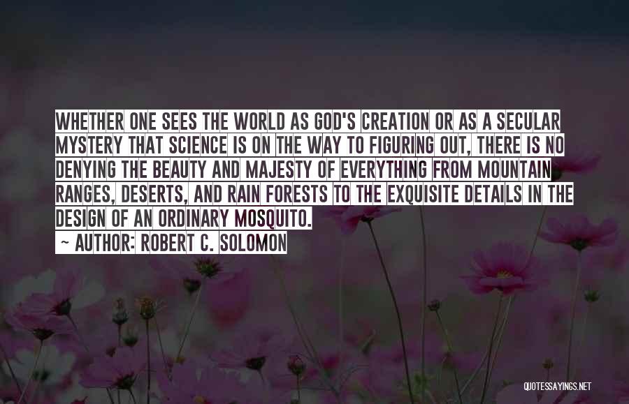 God Creation And Nature Quotes By Robert C. Solomon