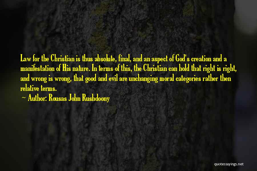 God Creation And Nature Quotes By Rousas John Rushdoony