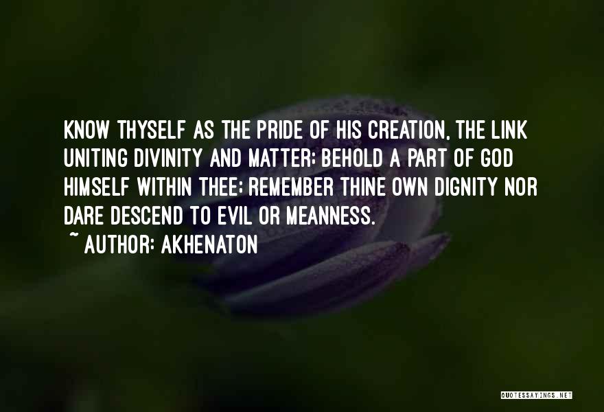 God Creation Quotes By Akhenaton
