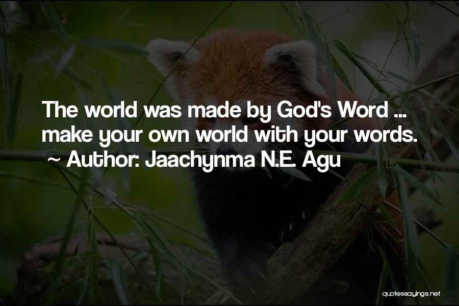 God Creation Quotes By Jaachynma N.E. Agu