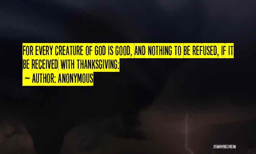 God Creature Quotes By Anonymous
