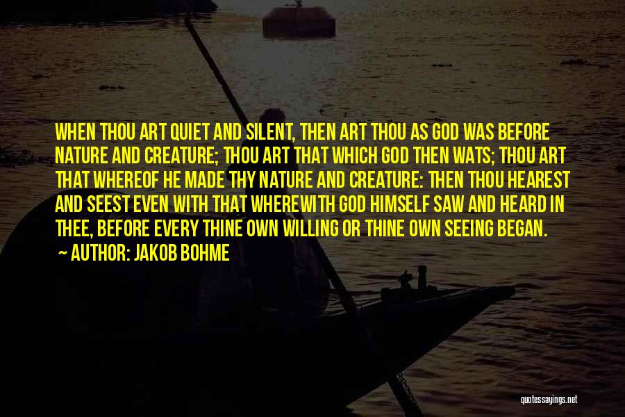 God Creature Quotes By Jakob Bohme