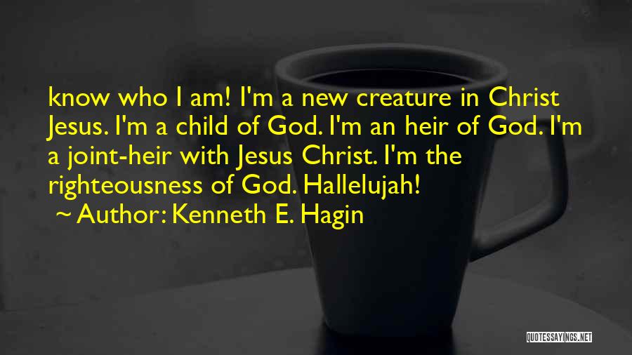 God Creature Quotes By Kenneth E. Hagin