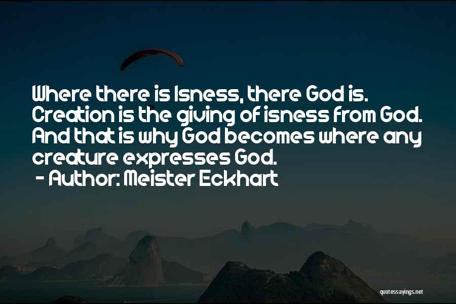 God Creature Quotes By Meister Eckhart