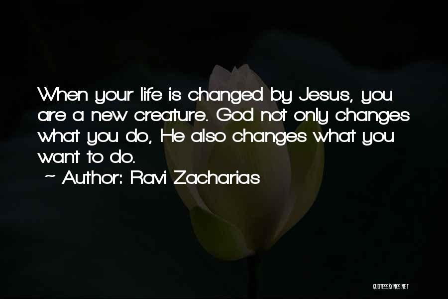 God Creature Quotes By Ravi Zacharias