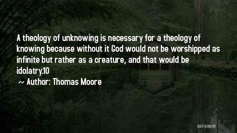 God Creature Quotes By Thomas Moore