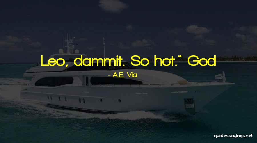 God Dammit Quotes By A.E. Via God Dammit Quotes By A.E. Via