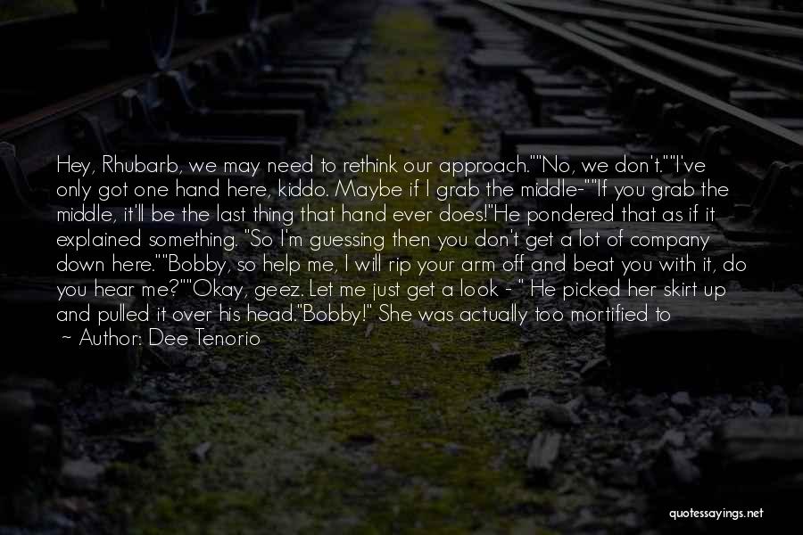 God Dammit Quotes By Dee Tenorio
