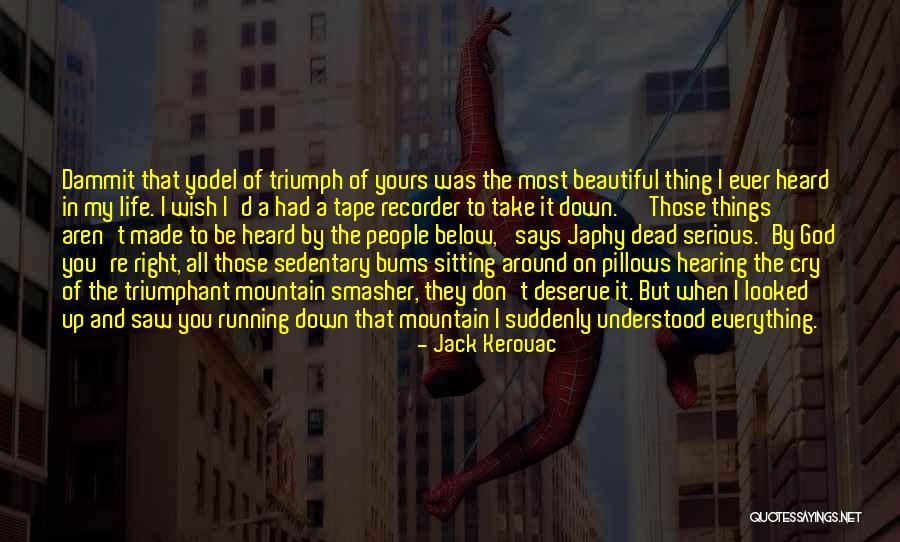 God Dammit Quotes By Jack Kerouac