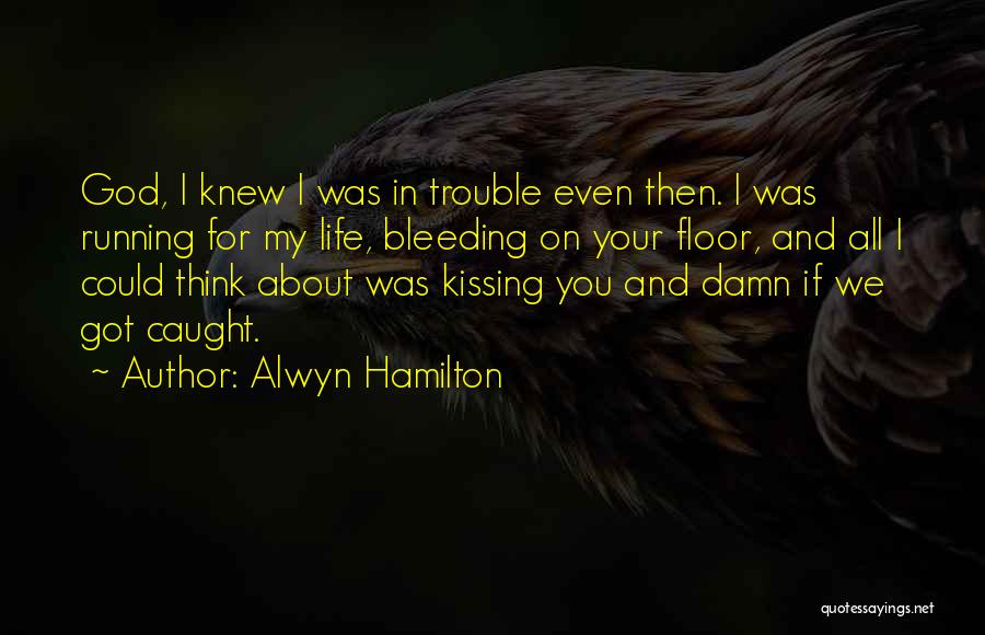 God Damn Quotes By Alwyn Hamilton
