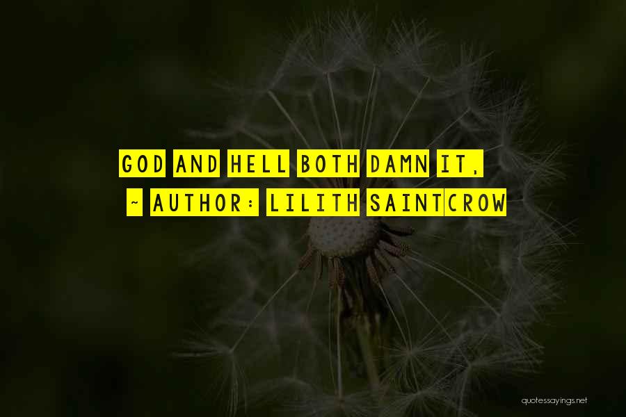 God Damn Quotes By Lilith Saintcrow