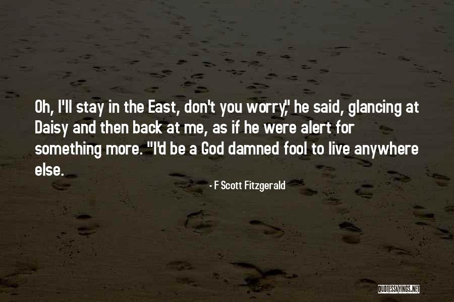 God Damned Quotes By F Scott Fitzgerald God Damned Quotes By F Scott Fitzgerald
