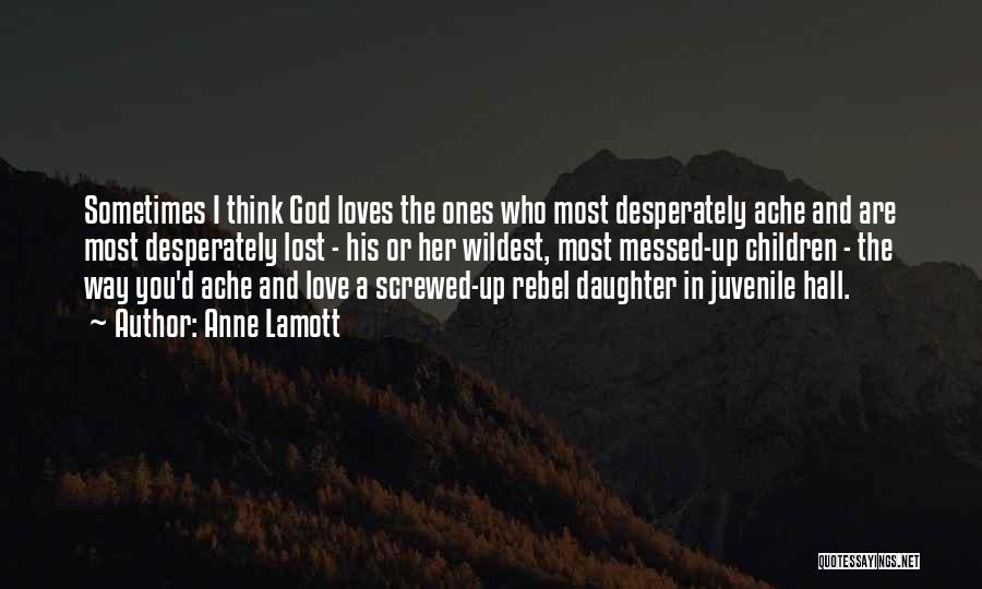 God Daughter Love Quotes By Anne Lamott