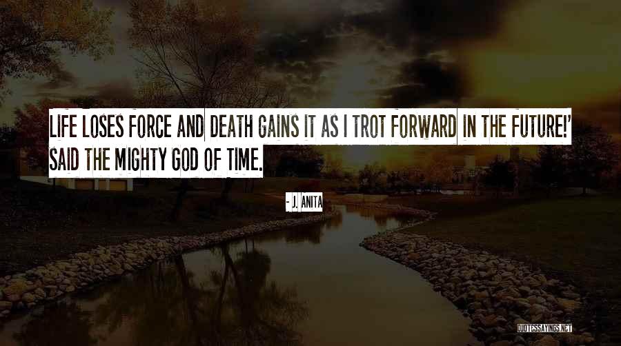 God Death Quotes By J. Anita God Death Quotes By J. Anita