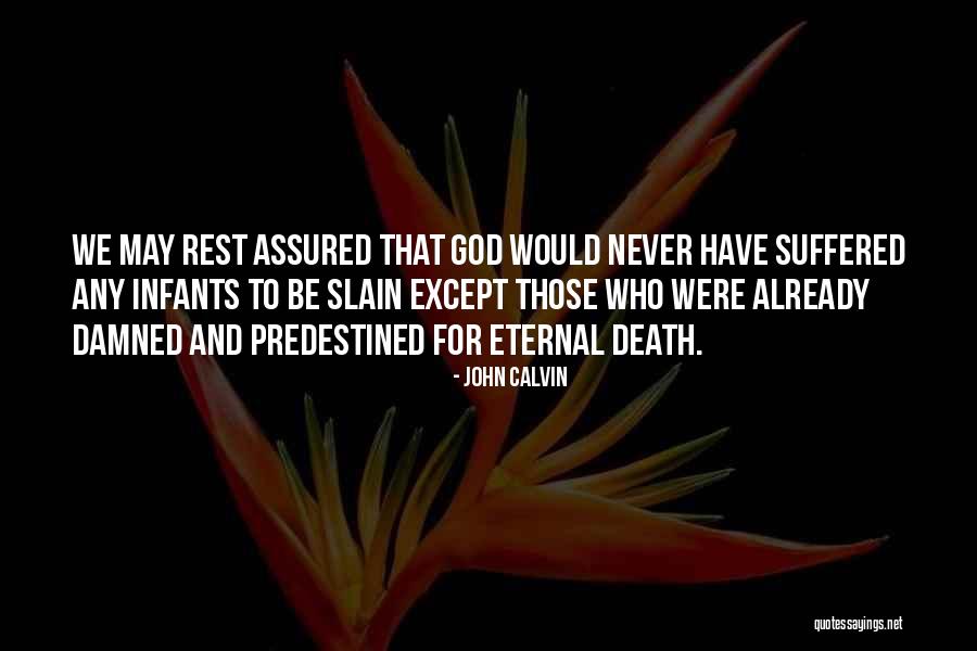 God Death Quotes By John Calvin God Death Quotes By John Calvin
