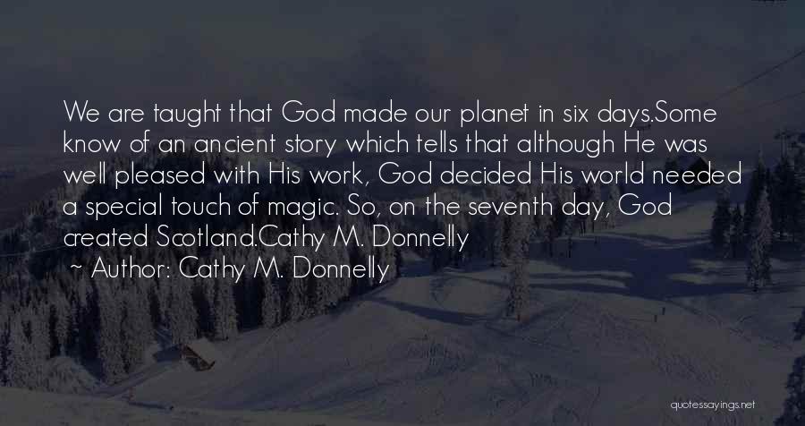 God Decided He Needed You Quotes By Cathy M. Donnelly