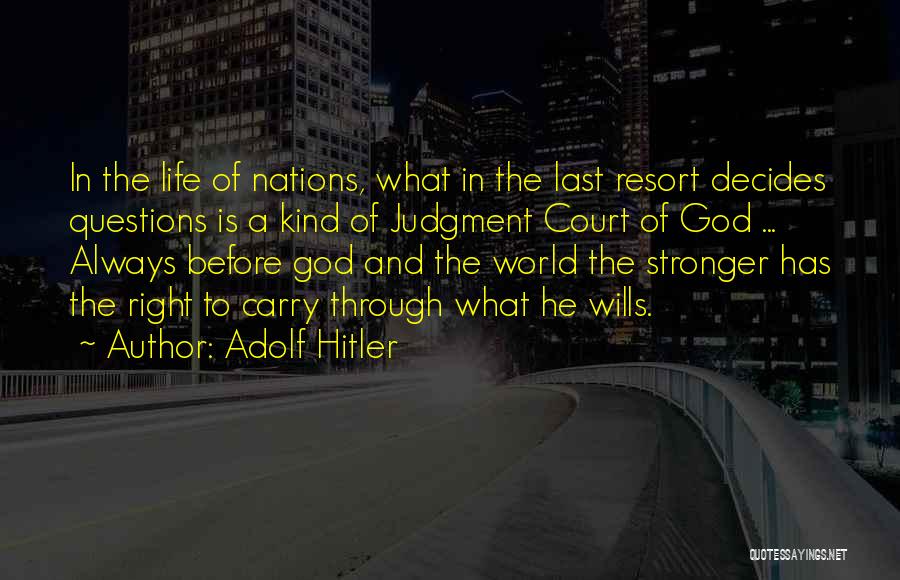 God Decides Quotes By Adolf Hitler