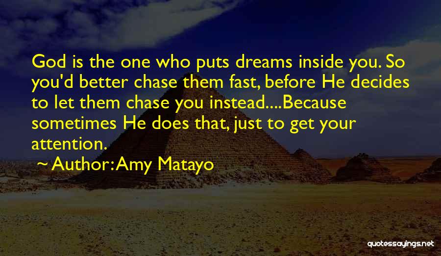 God Decides Quotes By Amy Matayo