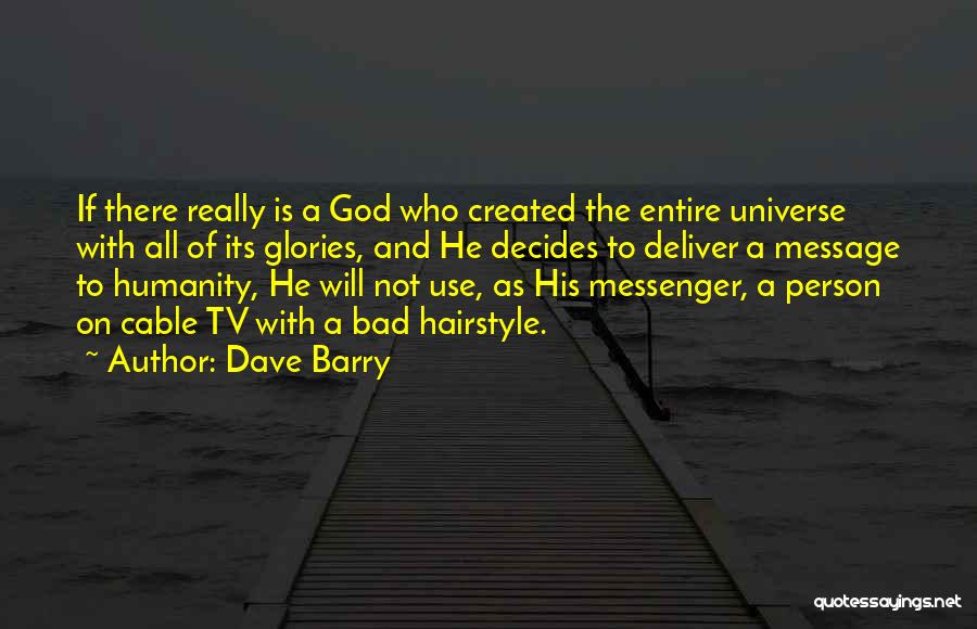 God Decides Quotes By Dave Barry