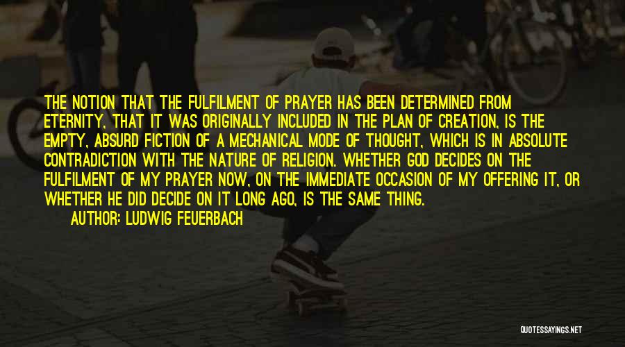 God Decides Quotes By Ludwig Feuerbach