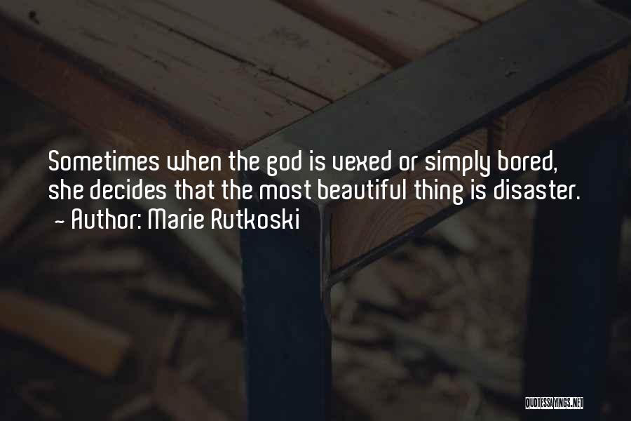 God Decides Quotes By Marie Rutkoski