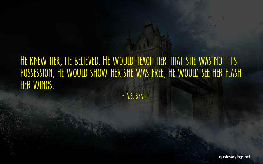 God Delays Quotes By A.S. Byatt God Delays Quotes By A.S. Byatt