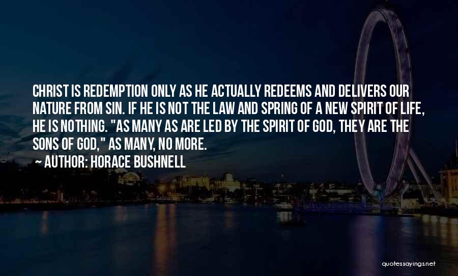 God Delivers Quotes By Horace Bushnell
