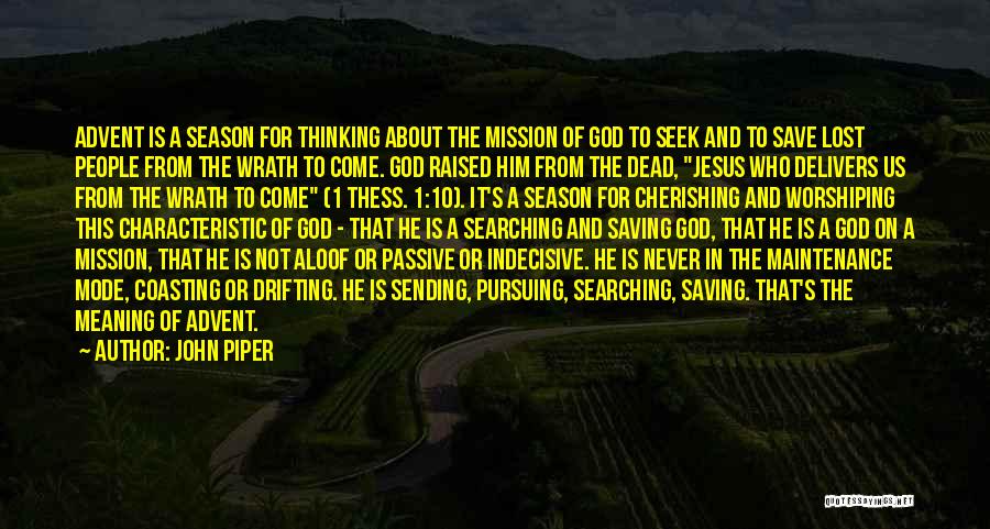 God Delivers Quotes By John Piper