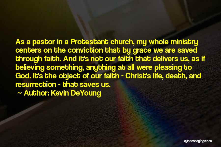 God Delivers Quotes By Kevin DeYoung