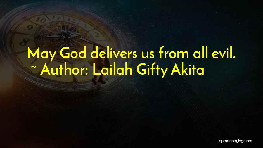 God Delivers Quotes By Lailah Gifty Akita
