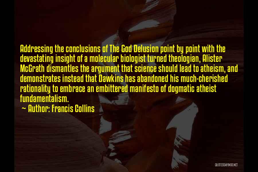 God Delusion Quotes By Francis Collins