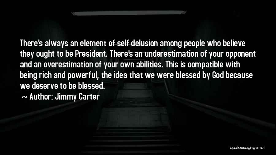 God Delusion Quotes By Jimmy Carter