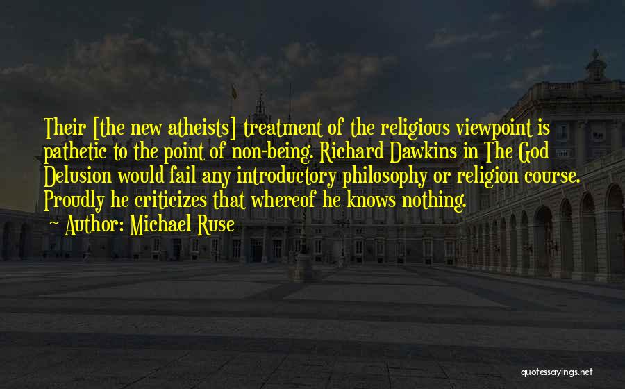 God Delusion Quotes By Michael Ruse