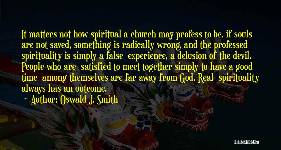 God Delusion Quotes By Oswald J. Smith