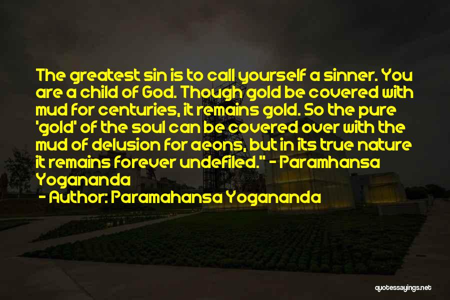 God Delusion Quotes By Paramahansa Yogananda