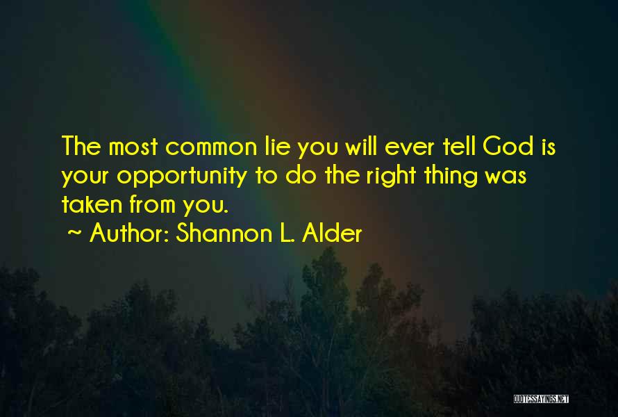 God Delusion Quotes By Shannon L. Alder