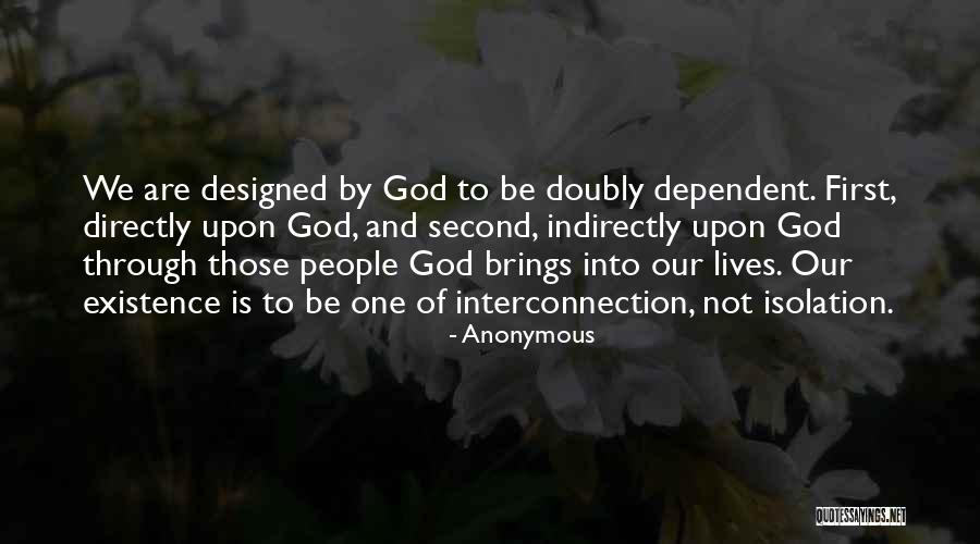 God Dependent Quotes By Anonymous