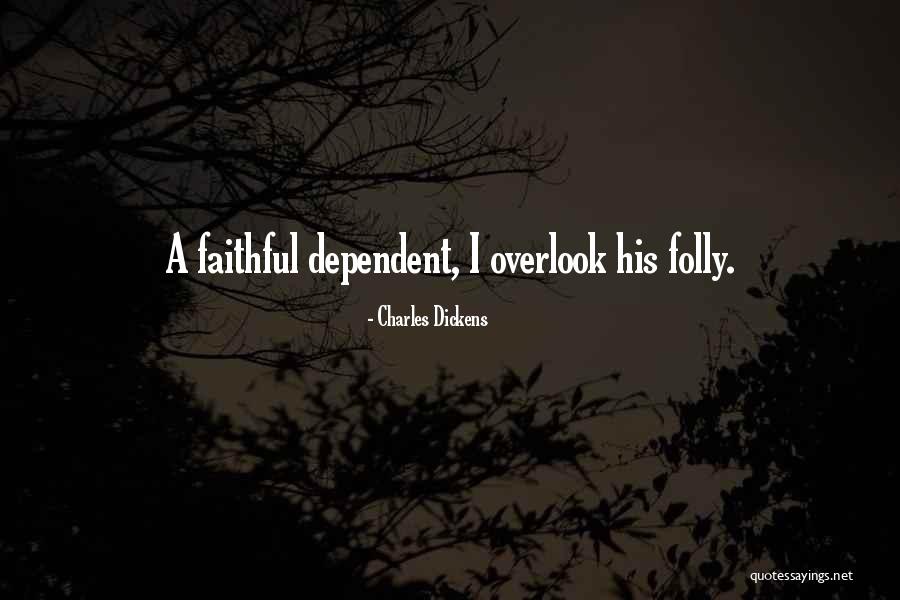 God Dependent Quotes By Charles Dickens